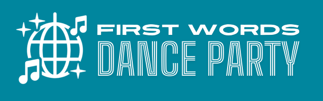 First Words Dance Party Songs for Language Development Logo